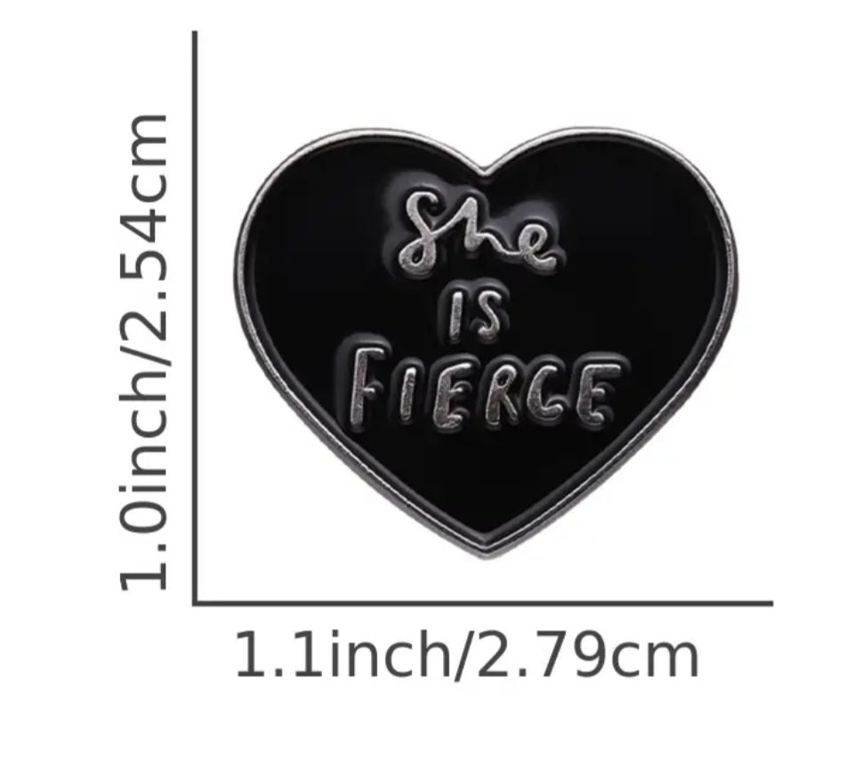 Heart Design She Is Fierce Enamel Steel Pin Brooch Badge
