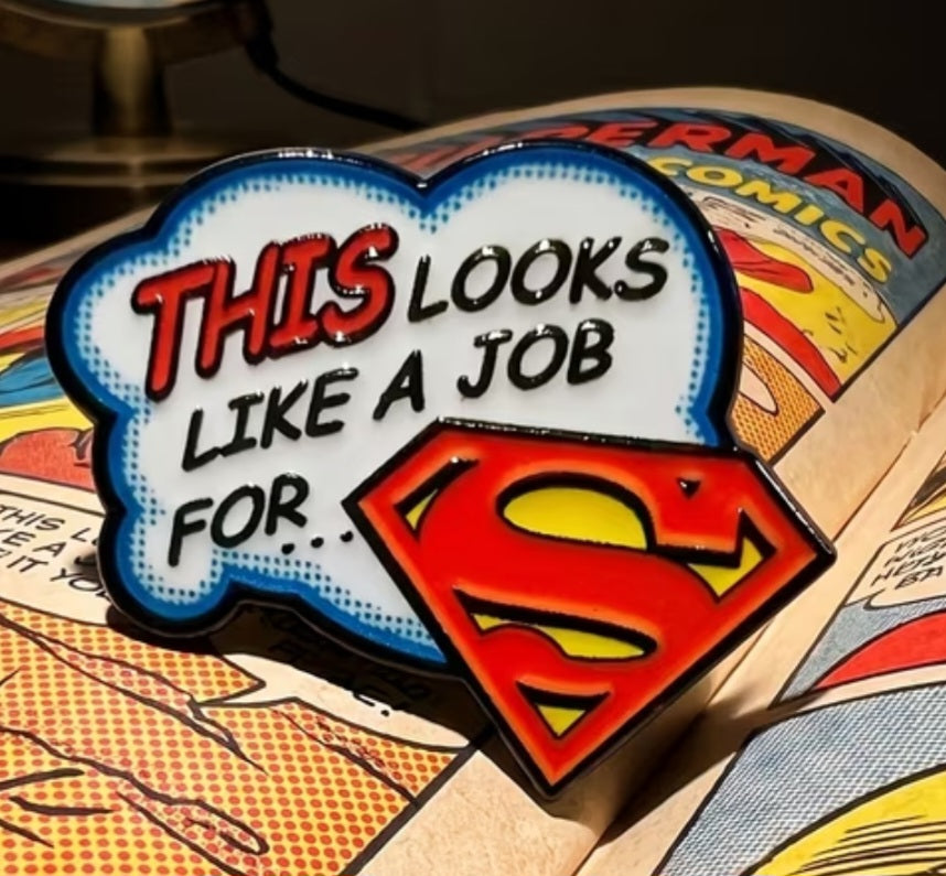Cartoon Comic Logo This Looks Like A Job For Superman Super Hero Enamel Painted Metal Badge Pin