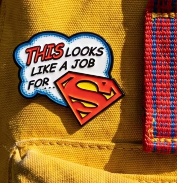 Cartoon Comic Logo This Looks Like A Job For Superman Super Hero Enamel Painted Metal Badge Pin
